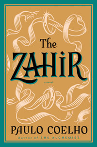 The Zahir : A Novel Of Obsession - Paulo Coelho