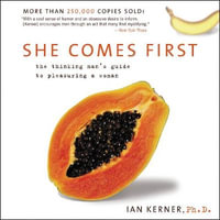 She Comes First : The Grammer of Oral Sex - Ian Kerner