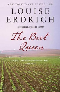 The Beet Queen : P.S. - Louise Erdrich