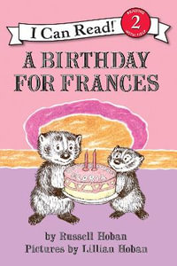 A Birthday for Frances : I Can Read. Level 2 - Russell Hoban