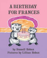 A Birthday for Frances : I Can Read. Level 2 - Russell Hoban