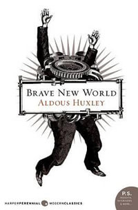 Brave New World : Harper Perennial Modern Classics - Aldous Huxley