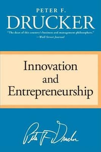 Innovation and Entrepreneurship - Peter F Drucker