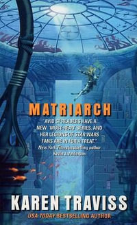 Matriarch : Wess'Har Series : Book 4 - Karen Traviss