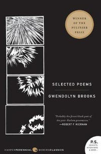 Selected Poems : Harper Perennial Modern Classics - Gwendolyn Brooks