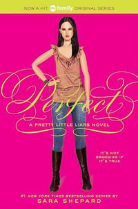 Perfect : Pretty Little Liars Series : Book 3 - Sara Shepard