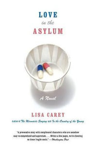 Love in the Asylum (Perennial) : A Novel - Lisa Carey