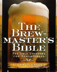 Brewmasters Bible - Stephen Snyder