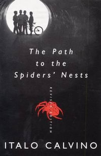 The Path to the Spiders' Nests : Revised Edition - Italo Calvino