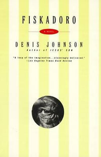 Fiskadoro - Denis Johnson