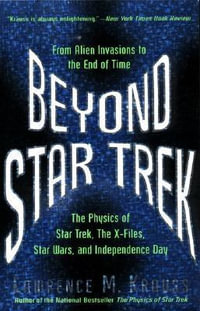 Beyond Star Trek : From Alien Invasions to the End of Time - Lawrence M. Krauss