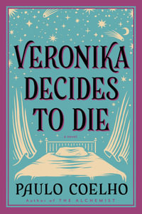 Veronika Decides To Die : A Novel Of Redemption - Paulo Coelho