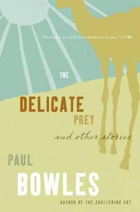 Delicate Prey - Paul Bowles