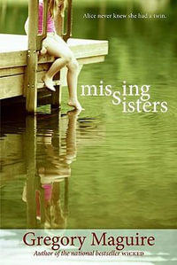 Missing Sisters - Gregory Maguire