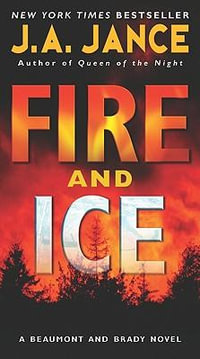 Fire and Ice : J.P. Beaumont Novel - J. A. Jance