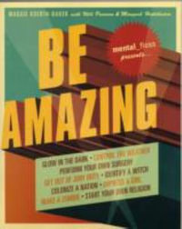 Be Amazing - Editors Of Mental Floss