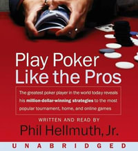 Play Poker Like The Pros - Phil Hellmuth