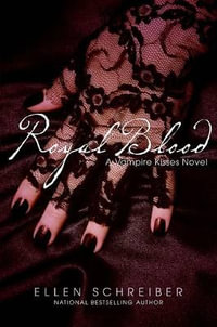 Royal Blood : Vampire Kisses Series : Book 6 - Ellen Schreiber