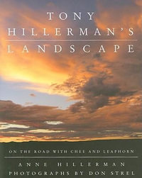 Tony Hillerman's Landscape : On the Road with Chee and Leaphorn - Anne Hillerman