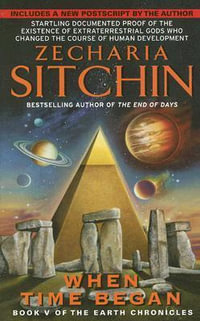 When Time Began : Book V of the Earth Chronicles - Zecharia Sitchin