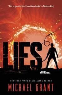 Lies : Gone Series : Book 3 - Michael Grant