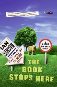 The Book Stops Here : Mobile Library Mystery - Ian Sansom