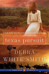 Texas Pursuit : Lone Star Intrigue 2 - Debra White Smith