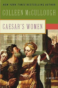 Caesar's Women : Masters of Rome - Colleen McCullough