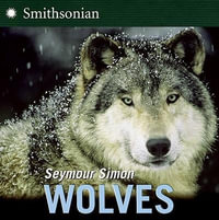 Wolves : Smithsonian-science - Seymour Simon