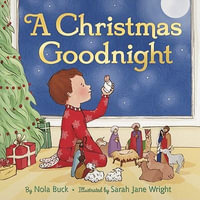 A Christmas Goodnight : A Christmas Holiday Book for Kids - Nola Buck