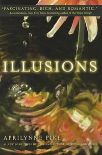 Illusions : Laurel Series : Book 3 - Aprilynne Pike