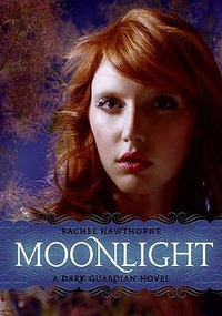 Dark Guardian : Moonlight - Rachel Hawthorne