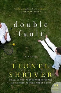 Double Fault - Lionel Shriver