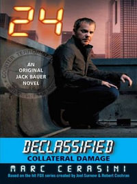 24 Declassified : Collateral Damage - Marc Cerasini