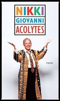 Acolytes : Poems - Nikki Giovanni