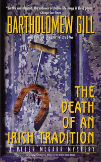 The Death of an Irish Tradition : A Peter McGarr Mystery - Bartholomew Gill