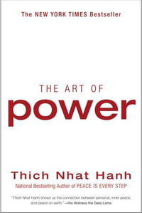 The Art of Power - Thich Nhat Hanh