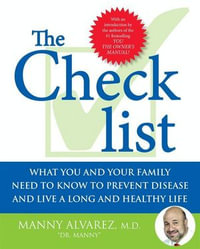 The Checklist : How to Identify True Medical Advice When - Dr. Manny Alvarez