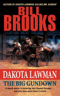 Dakota Lawman : The Big Gundown - Bill Brooks