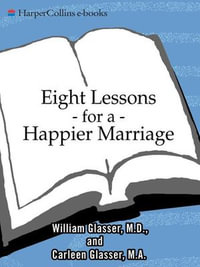 Eight Lessons for a Happier Marriage - Carleen Glasser