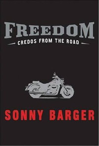 Freedom : Credos from the Road - Sonny Barger