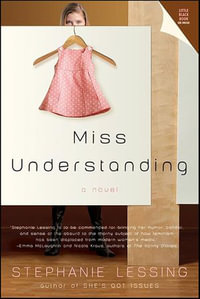 Miss Understanding : A Novel - Stephanie Lessing