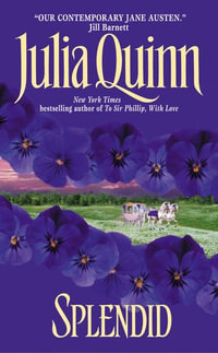 Splendid : Splendid Trilogy Book 1 - Julia Quinn