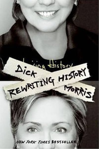 Rewriting History - Dick Morris