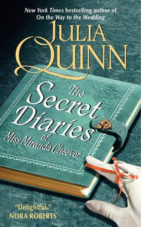 The Secret Diaries of Miss Miranda Cheever : Bevelstoke Book 1 - Julia Quinn