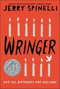 Wringer : A Newbery Honor Award Winner - Jerry Spinelli