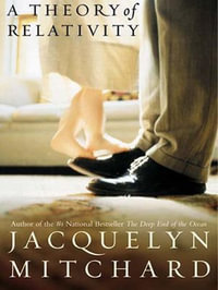 A Theory of Relativity : A Novel - Jacquelyn Mitchard