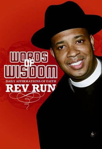Words of Wisdom : Daily Affirmations of Faith - Rev Run