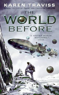 The World Before : The Wess'har Wars : Book 3 - Karen Traviss