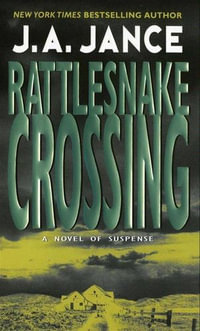 Rattlesnake Crossing : A Joanna Brady Mystery - J. A Jance